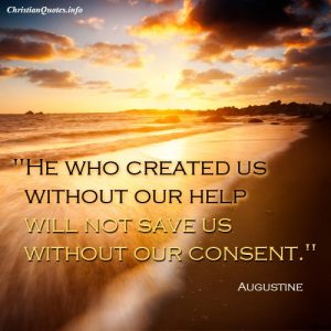 Augustine quote - He who created