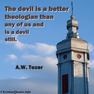 AW Tozer Christian Quote - Devil, Theologian