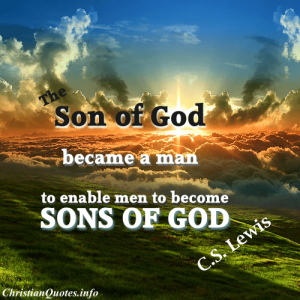 C.S. Lewis Christian Quote - Sons of God