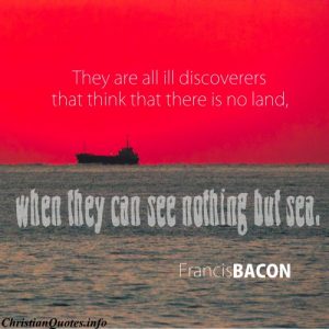 Francis Bacon Christian Quote - Land Sea