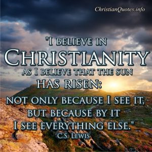 Christianity Risen Sun - C.S. Lewis Quote
