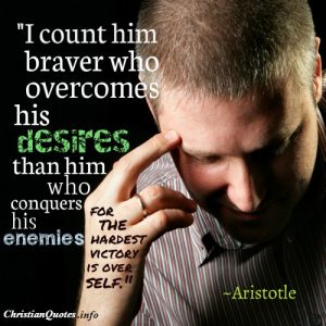 Aristotle Quote - Overcoming Desires