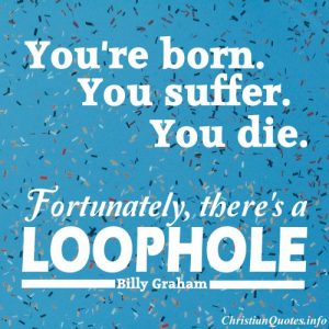 Billy Graham Christian Quote - Loophole - Confetti Falling