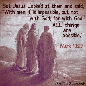 Mark 10:27 Quote - All Things are Possible