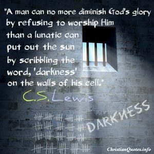 C.S. Lewis Quote - God's Glory