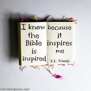 Dwight L. Moody Quote - The Bible Inspires - open book
