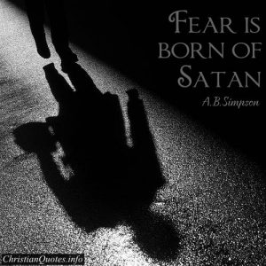 A. B. Simpson Quote - Fear