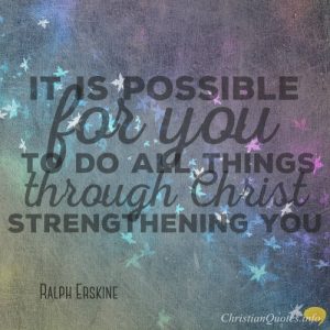 Ralph Erskine Quote - Strength through Christ