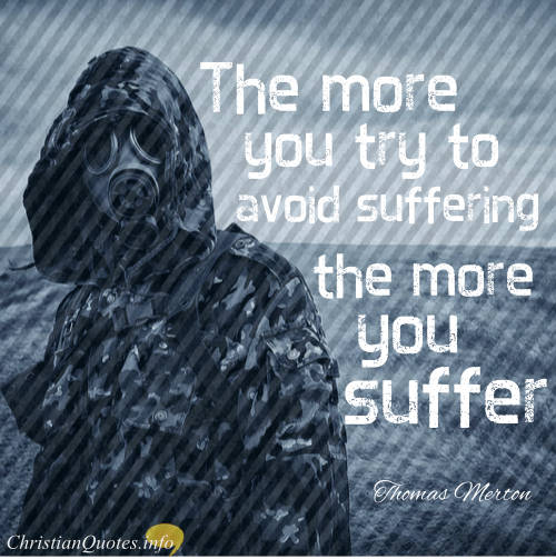 Thomas Merton Quote - 7 Christian Ways To Turn Suffering Into Blessings