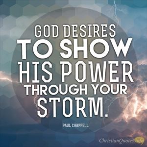 God desires to show His power through your storm