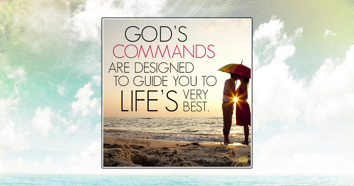 3 Reasons God’s Commands Are Best For Us | ChristianQuotes.info