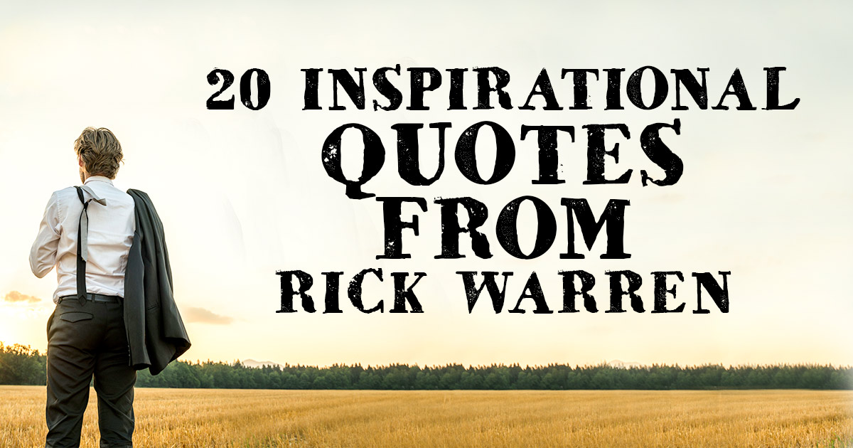 Great Rick Warren Quotes  Don t miss out 