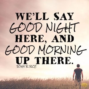 We’ll say good night here, and good morning up there