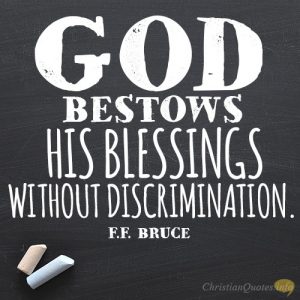 God bestows His blessings without discrimination