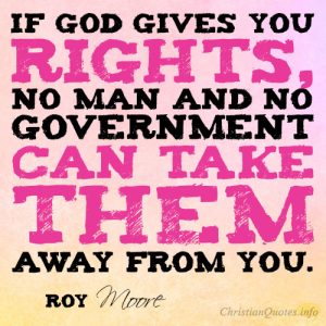 If God gives you rights, no man and no government can take them away from you