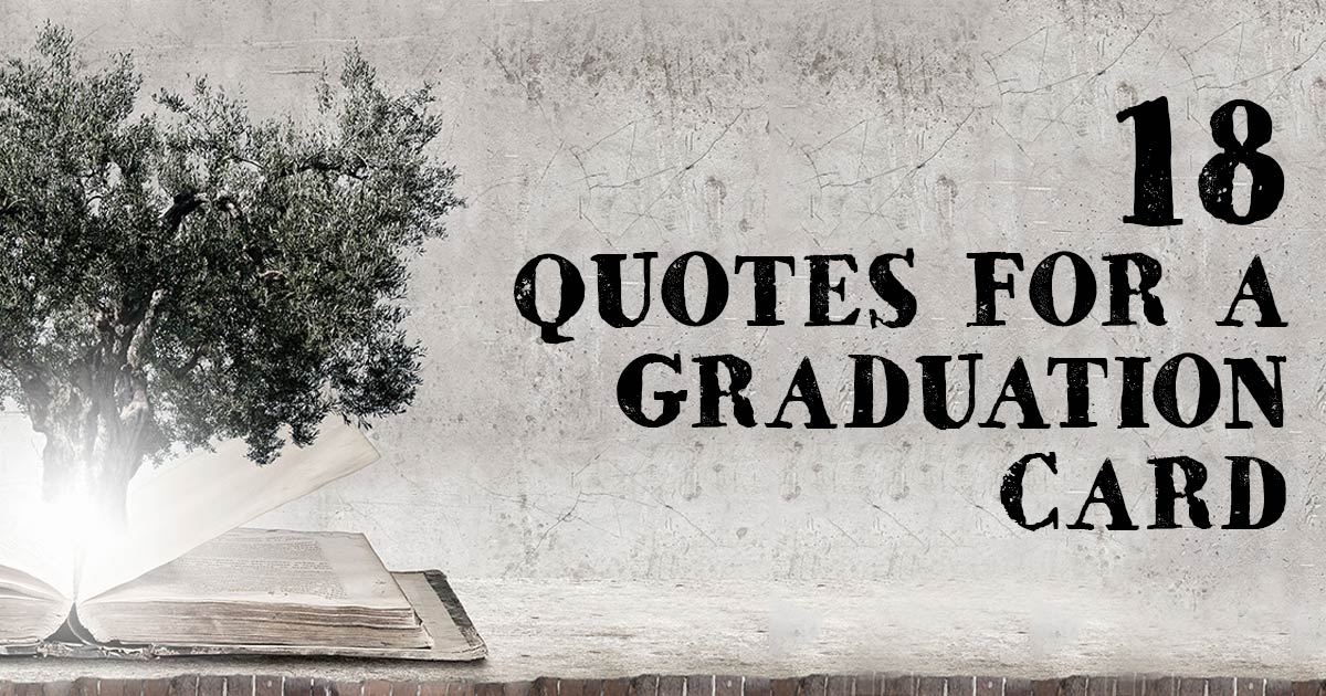 18 Quotes For A Graduation Card: Encouraging Bible Quotations