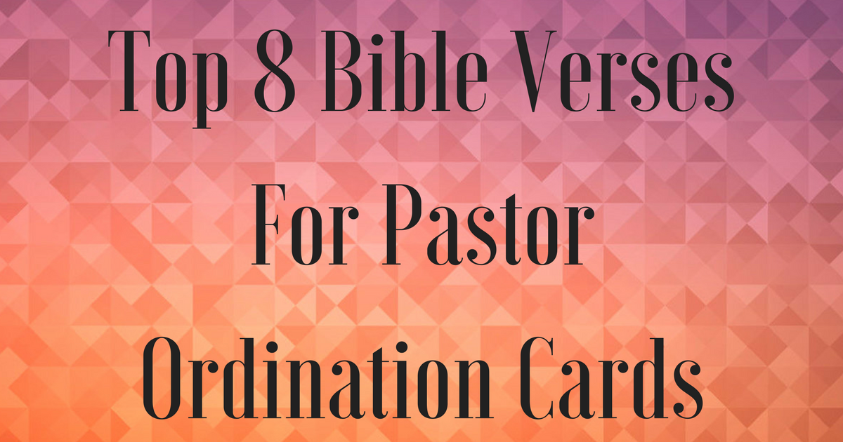 top-8-bible-verses-for-pastor-ordination-cards-christianquotes-info