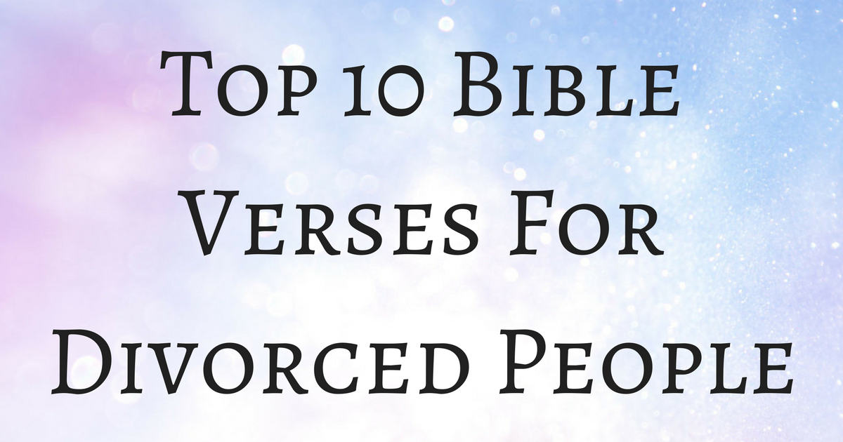 Top 10 Bible Verses For Divorced People Christianquotes Info