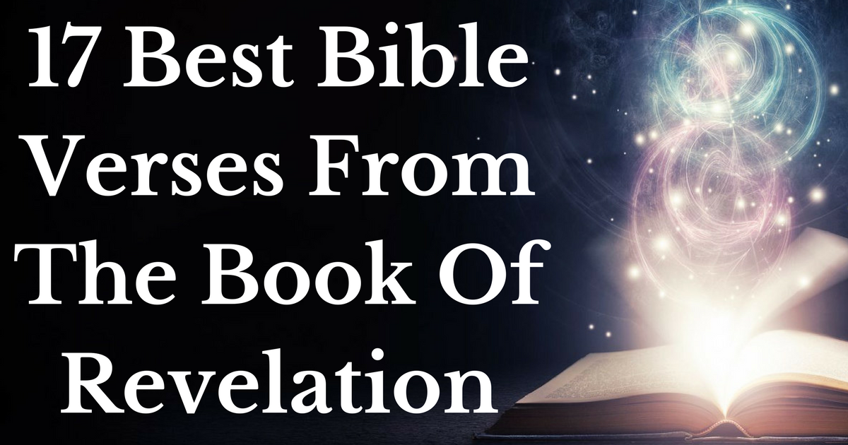 17 Best Bible Verses From The Book Of Revelation | ChristianQuotes.info