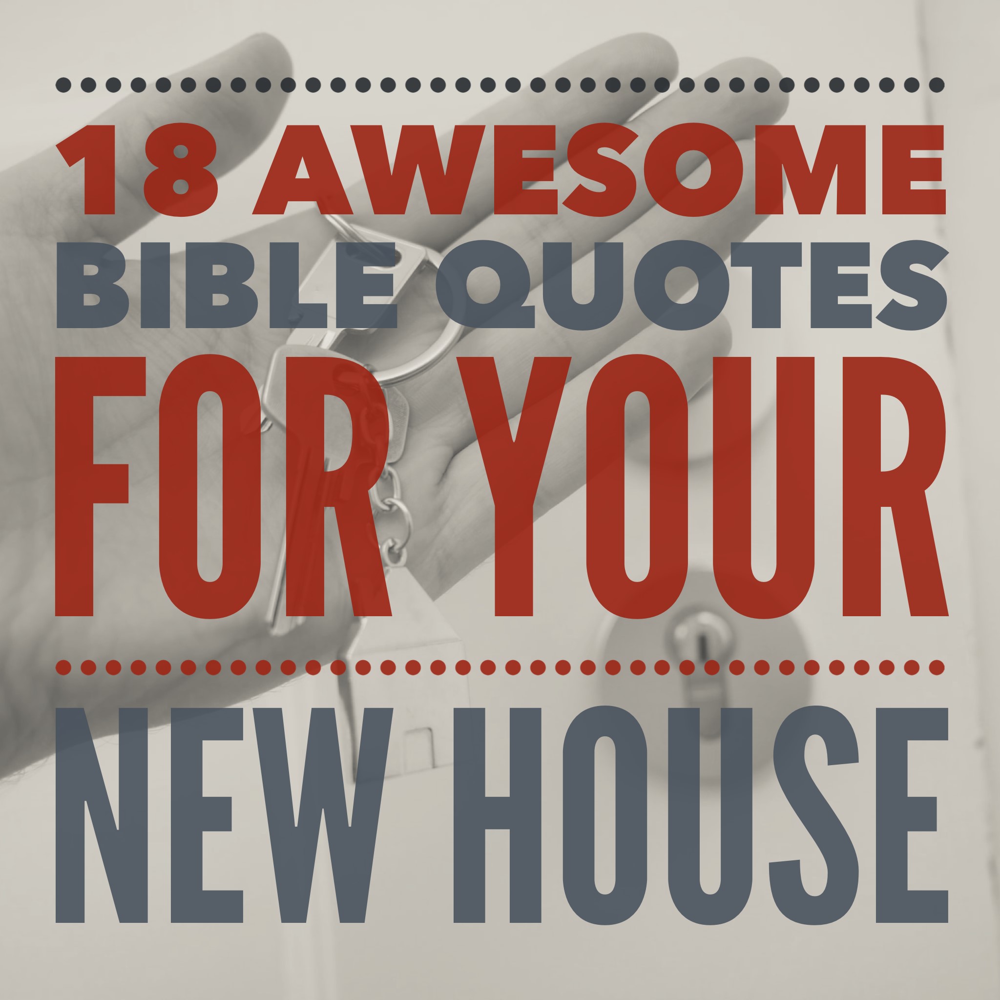 18 Awesome Bible Verses New House