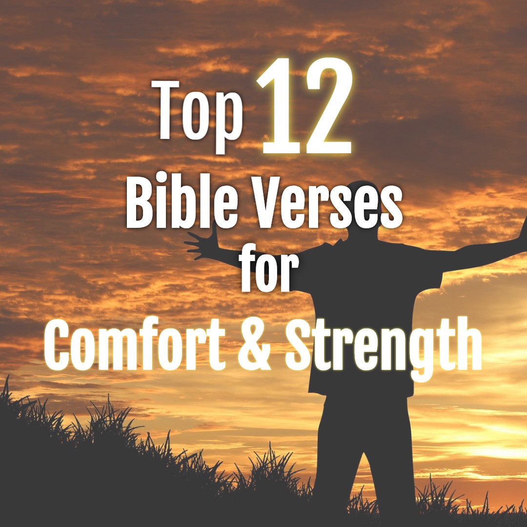 Top 12 Bible Verses For Comfort Strength Christianquotes Info