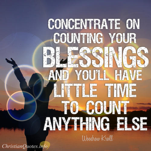 Woodrow Kroll Quote 3 Things About Counting Your Blessings